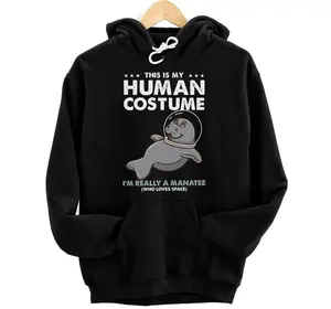 This Is My Human Costume Manatee Space Hoodie, Sweatshirt, T-Shirt