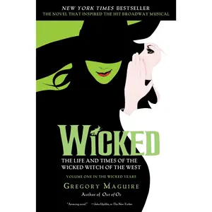 Wicked: The Life and Times of the Wicked Witch of the West -- Gregory Maguire - Paperback