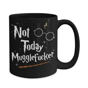 Not Today Muggle Mug - Wizard Gift For Wizarding Fans- Coffee Mug Present For Harry Fans Men Women, Mug Gift For All Ceramic Drinkware Stylish Reuse outdoorfun
