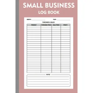 Small Business Log Book: Inventory Sales Purchases Balance Record Keeper for Home Based Business