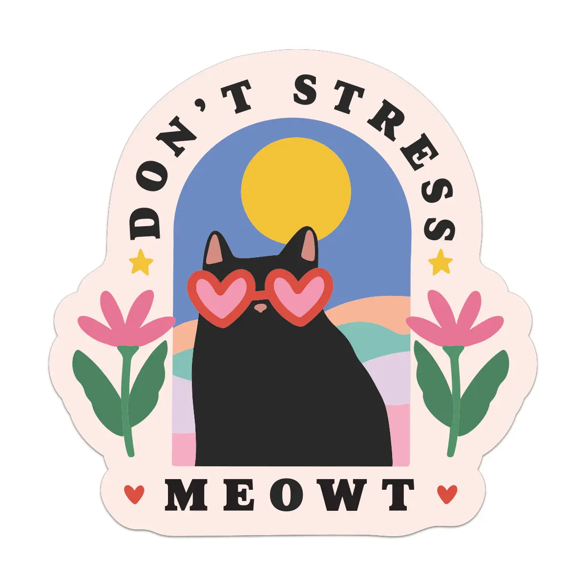 Don't Stress Meowt - 3" Vinyl Sticker