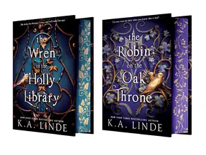 The Oak & Holly Cycle (2 book series) by K.A. Linde: The Wren in the Holly Library , The Robin on the Oak Throne (Deluxe Limited Edition HardCover)
