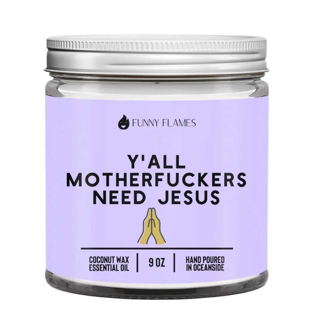 Funny Flames Candle Co - Les Creme - Y'all Motherf*ckers Need Jesus- 9oz Funny Flames Candles