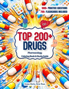 Pharmacology Coloring Book & Study Guide: Master the Top 200+ Drugs with Rapid Recall and High-Yield Review for Exam Prep, designed for Nursing, Pharmacy, and Medical Students