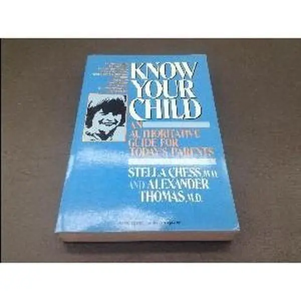 Used Soft Cover Book - Know Your Child by Stella Chess & Alexander Thomas, English Research-Based Child Behavior Parenting Guide with Authoritative, Timely Layman's Language Answers, Basic Books (Very Good Condition)