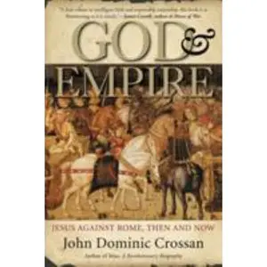 USED-God and Empire: Jesus Against Rome, Then and Now by Crossan, John Dominic (Paperback)