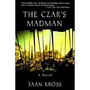 USED-The Czar's Madman by Jaan Kross (Paperback)