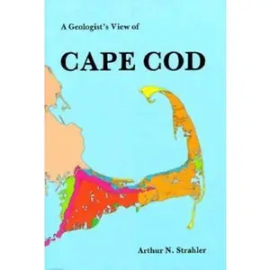USED-A Geologist's View of Cape Cod by Arthur N. Strahler (Paperback)