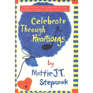 USED-Celebrate Through Heartsongs by Mattie, J., T., Stepanek (Hardcover)