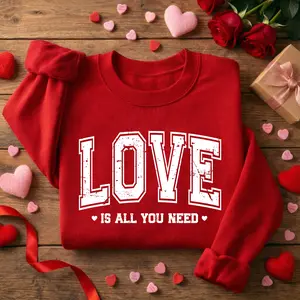 Love is all you need sweatshirt, valentines day , gift for girlfriend, Classic, valentines sweatshirt