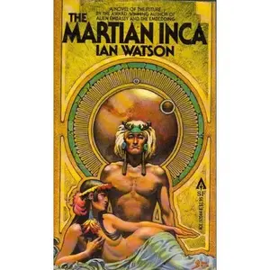 USED-The Martian Inca by Ian Watson (Unknown)