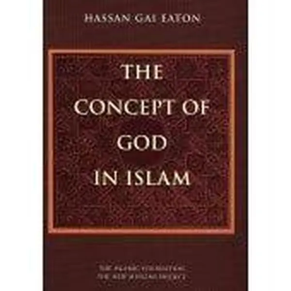 USED Book - The Concept of God in Islam by Hassan Gai Eaton (Paperback) - english