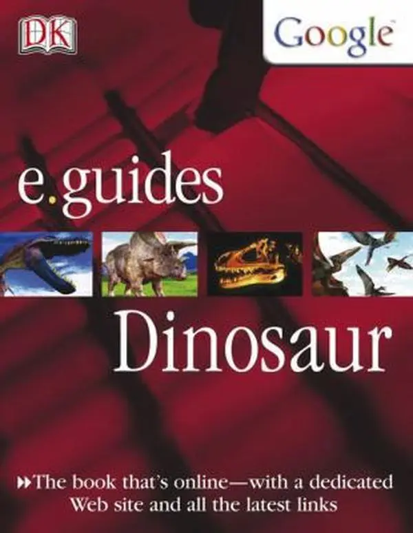 USED-E. Guide Dinosaur (DK Google e.guides) by Dougal Dixon (Hardcover)