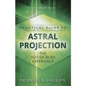 USED-Practical Guide to Astral Projection: The Out-Of-Body Experience by Phillips, Osborne (Paperback)