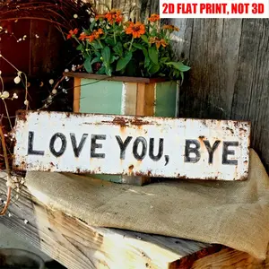 "Love You, Bye" Decorative Sign, 1 Count Iron Decorative Sign, 16 x 4-Inch Modern Love Theme Wall Art, Multi-Functional Home Decoration Suitable for Entrance, Corridor, Room, Wedding Arrangement, Creative Road Sign, Vintage Garage Signs