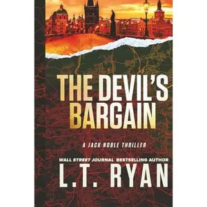 The Devil's Bargain: A Jack Noble Thriller