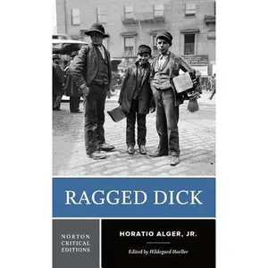 USED-Ragged Dick: A Norton Critical Edition by Alger, Horatio (Paperback)