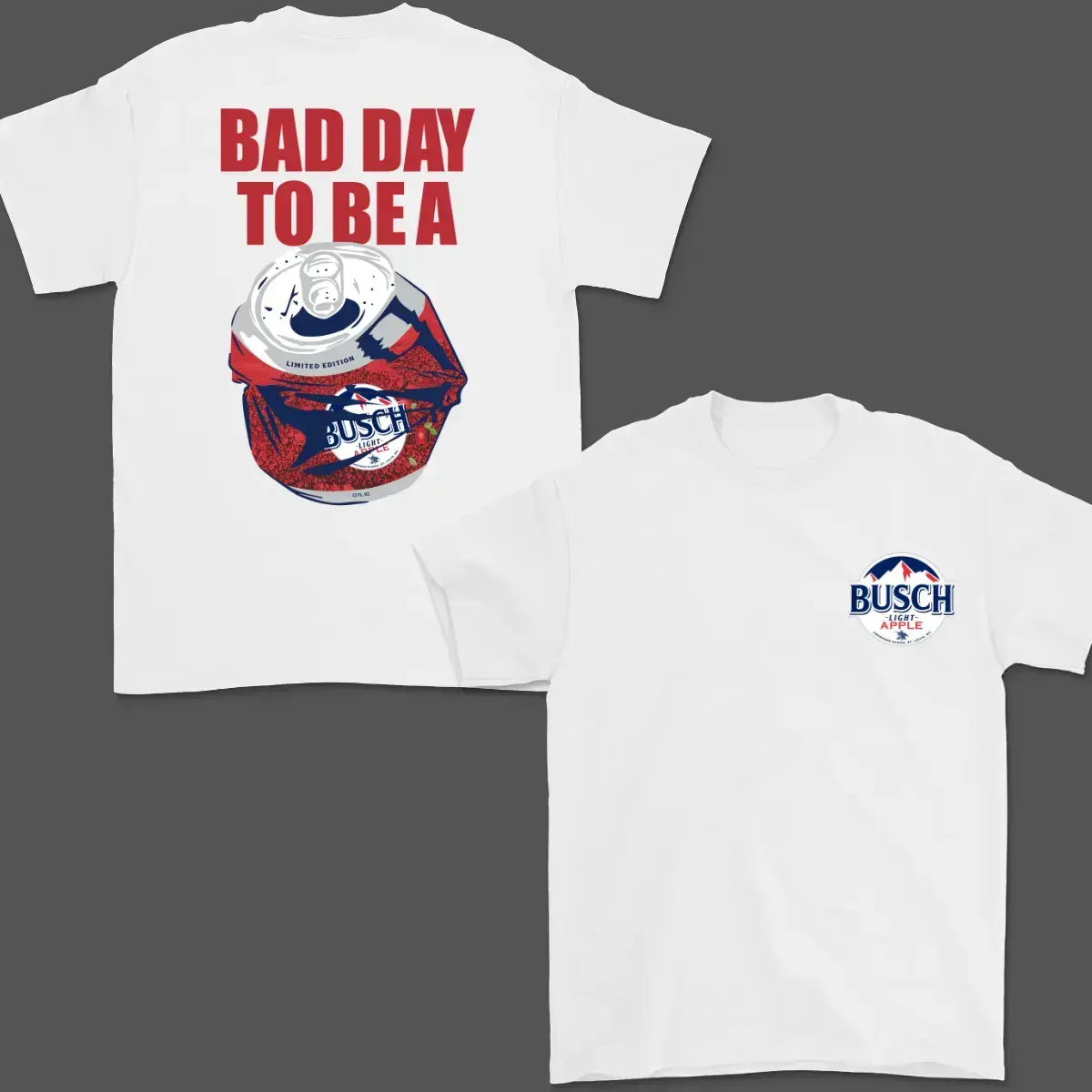 Bad Day To Be A Busch Light Apple 2-Sided Tee, Perfect Party Shirt  Funny Beer Lover Gift  Summer Vibes Graphic T-Shirtpuffco peak
