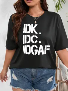 Plus Size IDK.IDC.IDGAF Print Crew Neck T-Shirt, Short Sleeve Casual Top For Spring & Summer, Women's Plus Size Clothing