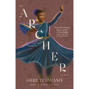 USED-The Archer by Swamy, Shruti (Hardcover)