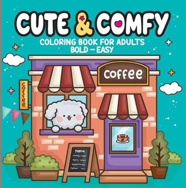 Cute & Comfy - Coloring Book for Adults -- Camelot Editora - Paperback