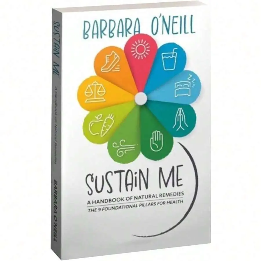 Sustain Me By Barbara O'Neill Paperback, He Comprehensive Guide To Natural Remedies, Herbal Medicine, And Holistic Healing
