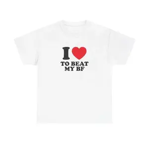 I Love To Beat My BF Unisex Tee Heart Y2K Funny Cute Romantic Meme Phrase Shirt Top Gift Graphic Chaotic Witty Viral Quote Tee, Adult funny T-shirt, Gift for Woman and Man