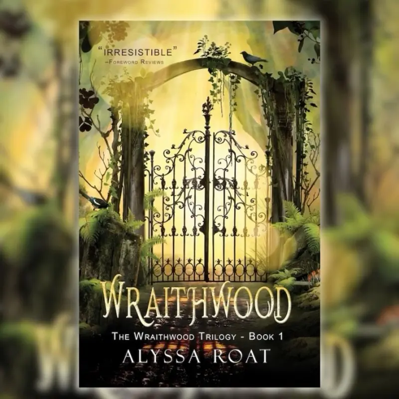 Wraithwood by Alyssa Roat - Paperback Signed Copy, YA Arthurian Contemporary Fantasy