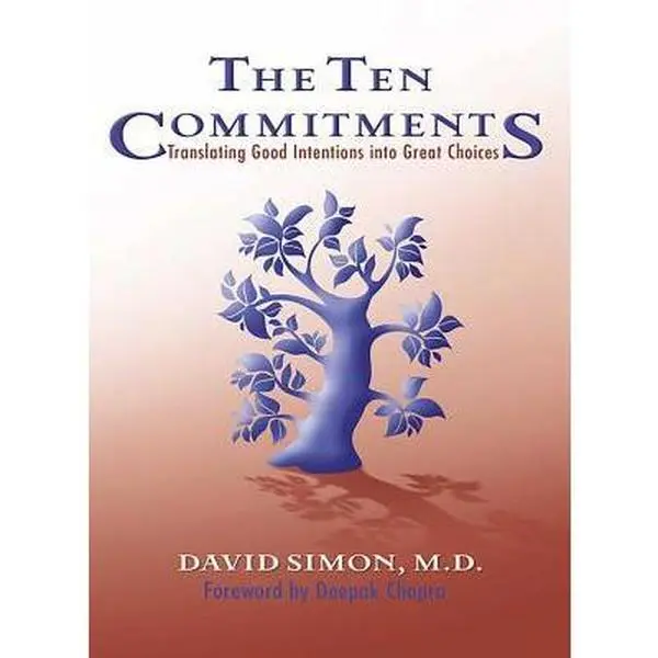 USED-The Ten Commitments: Translating Good Intentions Into Great Choices by Simon, David (Hardcover)