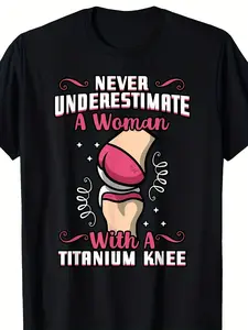 Never Underestimate A Woman with A Titanium Knee Surgery T-Shirt - % Cotton gsm Retro Unisex Tee with Titanium Knee Replacement Design, Round Neck Casual Shirt for Post-Surgery Strength Confidence (Men & Women)