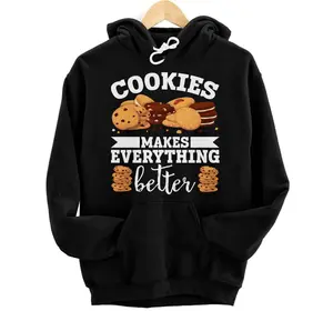 Cookies Make Everything Better Cookies Hoodie, Sweatshirt, T-Shirt