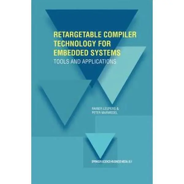 USED Book - Retargetable Compiler Technology for Embedded Systems: Tools and Applications by Leupers, Rainer (Hardcover) - english