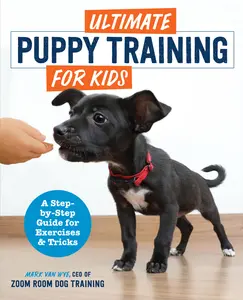 USED Book - Ultimate Puppy Training for Kids: A Step-By-Step Guide for Exercises and Tricks by Zoom Room Dog Training (Paperback) - english