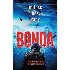 USED-Milosc leczy rany by Katarzyna Bonda (Paperback)