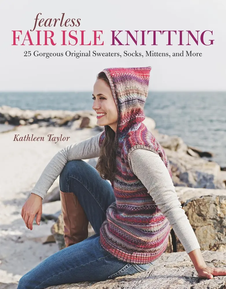 Used Book - Fearless Fair Isle Knitting: 30 Gorgeous Original Knitwear Patterns, Tutorials, Literature - 176 Pages by Kathleen Taylor (Paperback, English), 2011 Edition