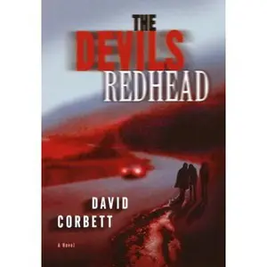 USED-The Devil's Redhead by David Corbett (Hardcover)