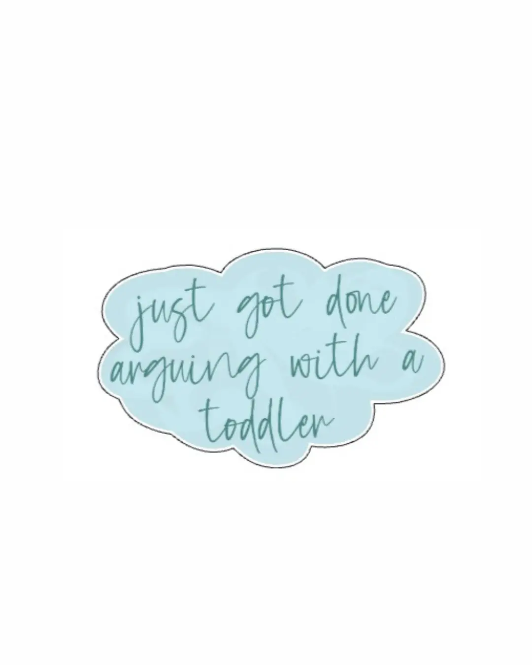 Arguing with a Toddler Sticker