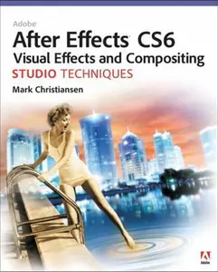 USED-Adobe After Effects Cs6 Visual Effects and Compositing Studio Techniques by Mark Christiansen (Paperback)