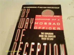 USED-By Way of Deception: The Making of a Mossad officer by Victor Ostrovsky (Paperback)