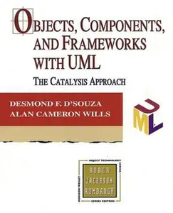 USED-Objects, Components, and Frameworks with UML: The Catalysis(sm) Approach by D'Souza, Desmond Francis (Paperback)