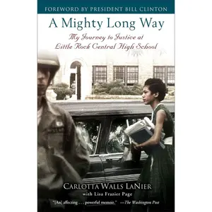 A Mighty Long Way: My Journey to Justice at Little Rock Central High School Paperback – July 27, 2010
