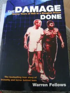 USED-The Damage Done. Twelve Years of Hell in a Bangkok Prison by Warren with Jack Marx Fellows (Paperback)