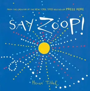 USED-Say Zoop! (Toddler Learning Book, Preschool Learning Book, Interactive Children's Books) by Tullet, Herve (Hardcover)