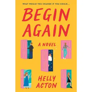 Begin Again: A Novel by Helly Acton [Hardback Book]