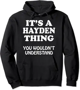Its A HAYDEN Thing You Wouldnt Understand Family Reunion Pullover Hoodie - 44B092V8TV7Y