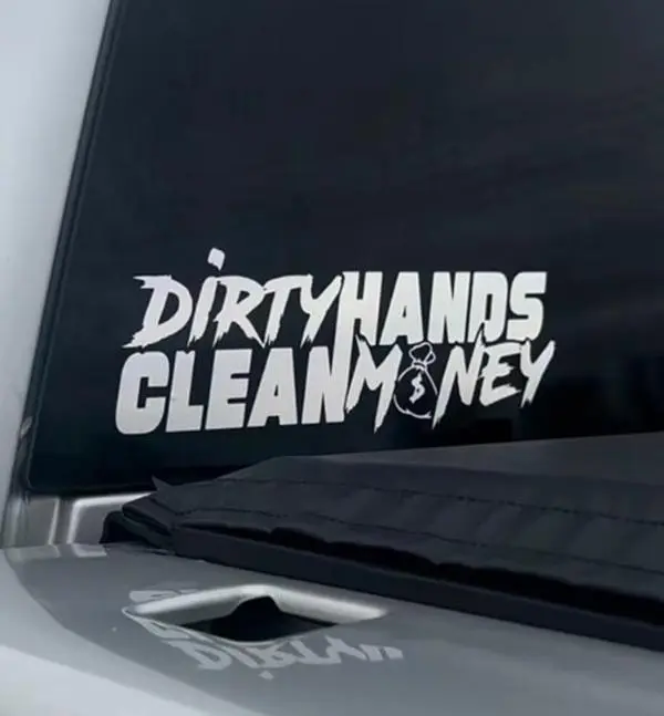 Dirty Hands Clean Money Vinyl Sticker