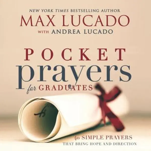 USED Book - Pocket Prayers for Graduates: 40 Simple Prayers That Bring Hope and Direction - The Perfect Christian Graduation Gift to Celebrate Your Grad by Lucado, Max (Hardcover) - english