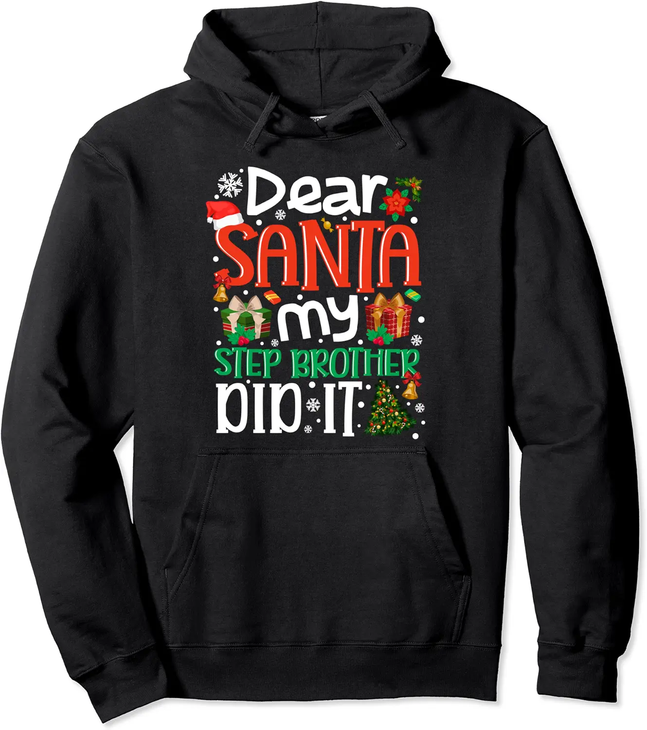 Dear Santa My Stepbrother Did It Funny Family Xmas Holyday Pullover Hoodie - Jaheimca Shop 69B0CKRP2GBC