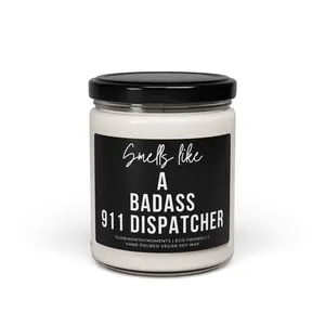 Funny 9oz Small Candle – “Smells Like a Badass 911 Dispatcher” – First Responder Christmas Gag Gift – White Elephant Idea candles