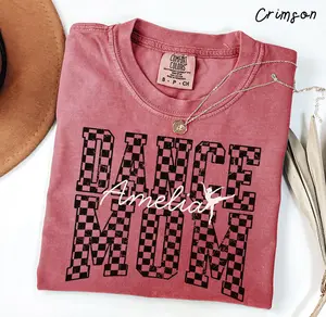 Comfort Colors Personalized Dance Mom Shirt, Dancing Mom Tee, Dance Mama Shirt Mothers Day Gift Dance Mom Gift Ballet Mom Gift Gift for Mom